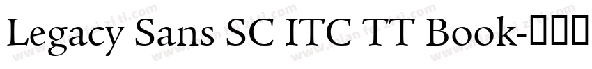Legacy Sans SC ITC TT Book字体转换